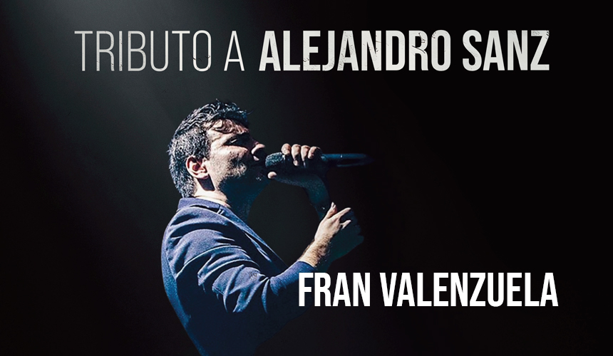 TRIBUTO A ALEJANDRO SANZ - FRAN VALENZUELA