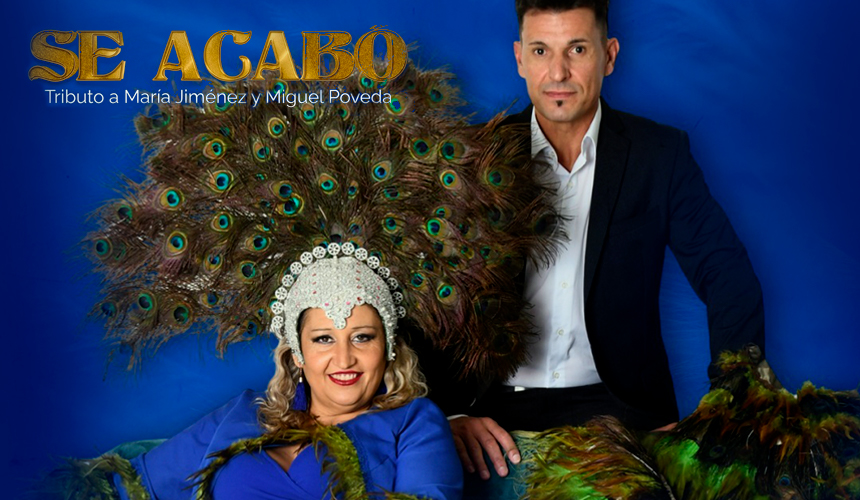 SE ACABÓ: TRIBUTO A MARÍA JIMÉNEZ Y MIGUEL POVEDA